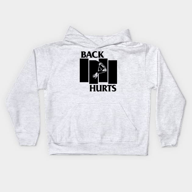 Back Hurts Kids Hoodie by StayTruePonyboy